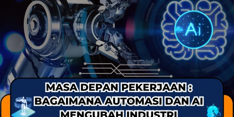 Bagaimana masa depan pekerjaan dengan AI Mengubah Struktur Industri