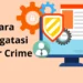 cybercrime terbaru dan cara pencegahan