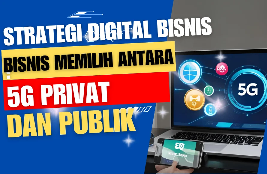 Strategi Memilih Paket Data 5G Sesuai Kebutuhan